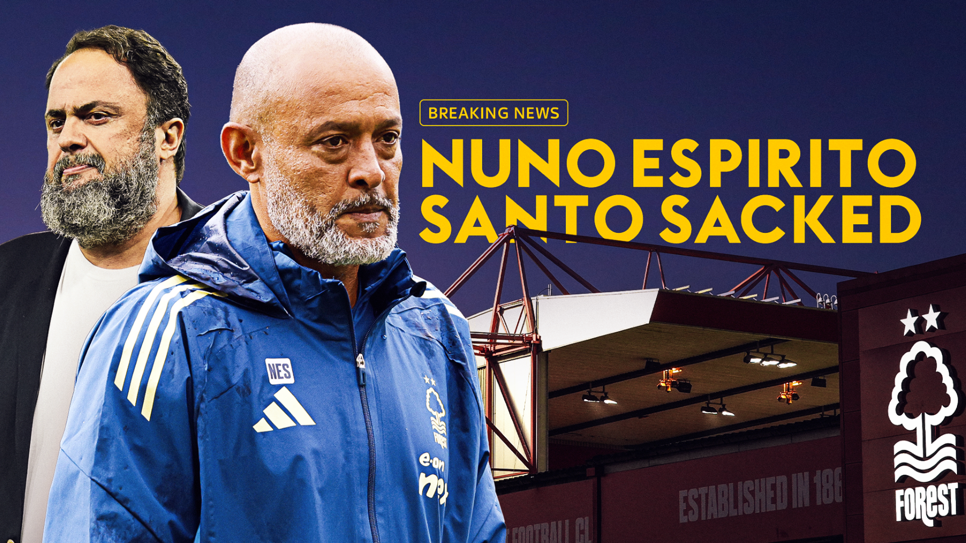 Nuno Sacked by Nottingham Forest after public fall-out with owner Evangelos Marinakis