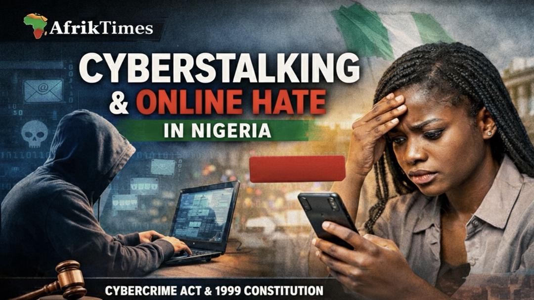 Cyberstalking and  Online Harassment in Nigeria – AfrikTimes Monitoring Report