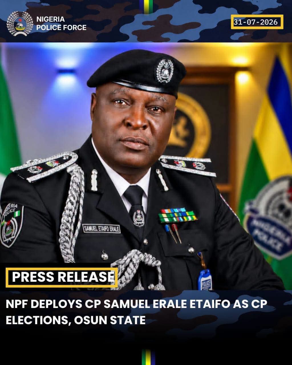 NPF: CP Erale Etaifo Deployed as CP Elections for Osun, Gotan Remains in Charge of State Command